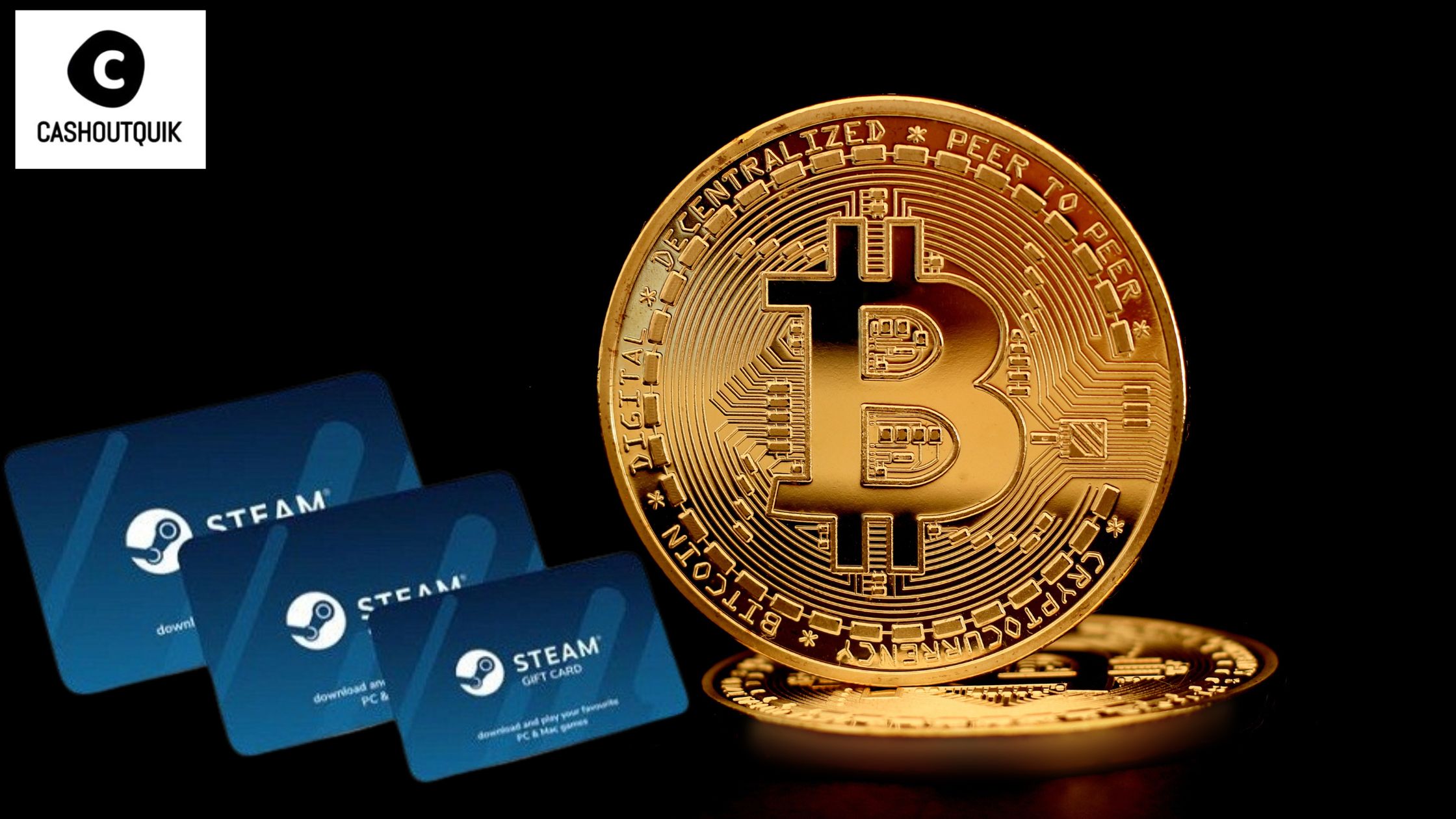 Sell Steam Gift Card for Bitcoin: Make A Smart Choice for Digital Currency